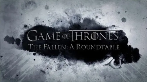Game of Thrones S00E214 – The Fallen: A Roundtable Download Episode Poster