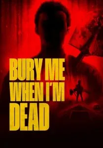 Bury Me When I’m Dead (2025) Movie Poster