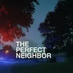 The Perfect Neighbor (2025)