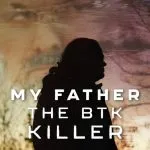 My Father, the BTK Killer (2025)
