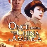 Once Upon a Time in China and America (1997)