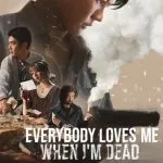 Everybody Loves Me When I’m Dead (2025)