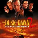 From Dusk Till Dawn 2: Texas Blood Money (1999)