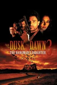 From Dusk Till Dawn 3: The Hangman’s Daughter (2000) Poster