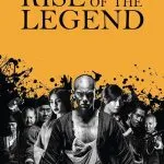 Rise of the Legend (2014)