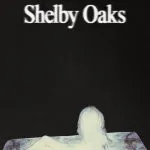 Shelby Oaks (2025)