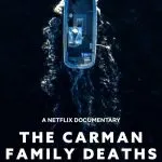 The Carman Family Deaths (2025)