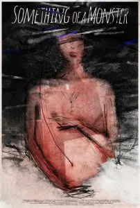 Something of a Monster (2025) Poster