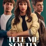 Tell Me Softly (2025)
