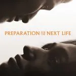 Preparation for the Next Life (2025)