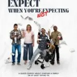 What to Expect When You’re Not Expecting (2024)