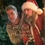 The Night My Dad Saved Christmas 2 (2025)