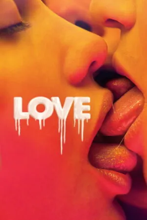Love (2015) [18+]